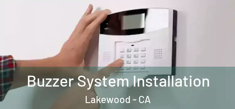  Buzzer System Installation Lakewood - CA