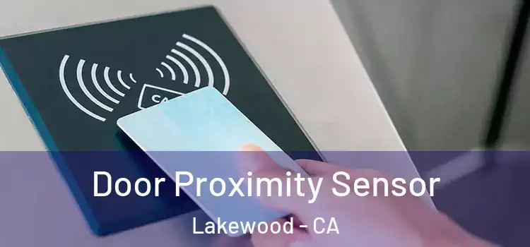  Door Proximity Sensor Lakewood - CA