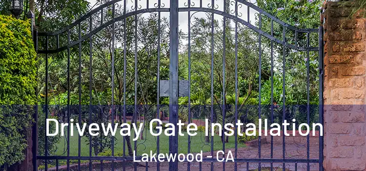  Driveway Gate Installation Lakewood - CA