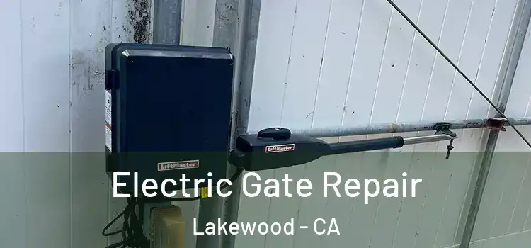  Electric Gate Repair Lakewood - CA