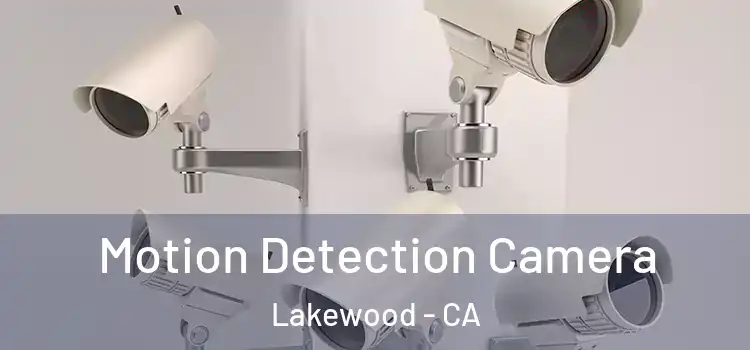  Motion Detection Camera Lakewood - CA
