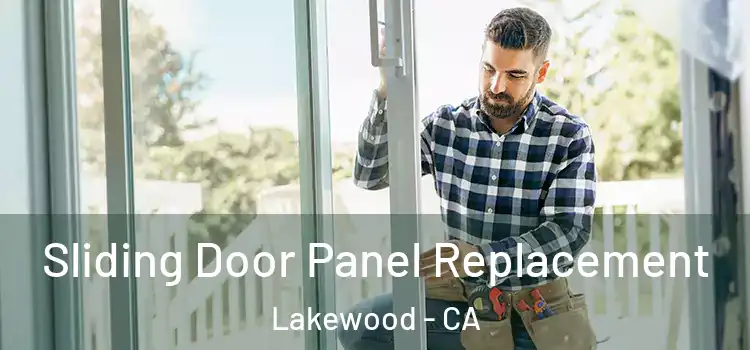  Sliding Door Panel Replacement Lakewood - CA