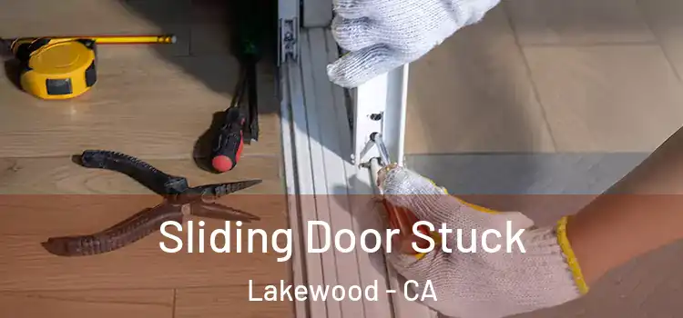 Sliding Door Stuck Lakewood - CA